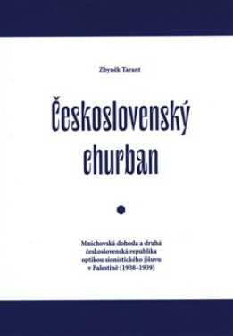 Československý churban Zbyněk Tarant