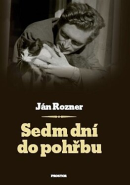 Sedm dní do pohřbu Ján Rozner