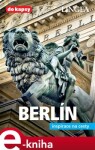 Berlín Inspirace na cesty