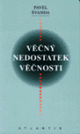 Věčný nedostatek věčnosti - Pavel Švanda