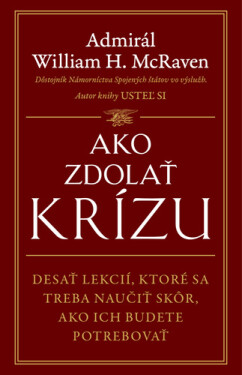 Ako zdolať krízu - William H. McRaven