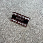 Pinarna.cz Bad decisions make good stories / Špatná rozhodnutí vytvářejí dobré příběhy