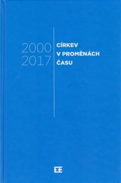 Církev v proměnách času 2000-2017