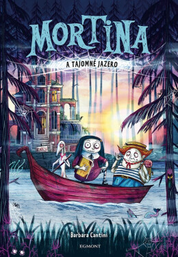 Mortina a Tajomné jazero - Barbara Cantini