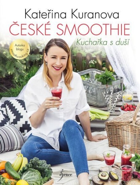 České smoothie Kuchařka duší Kateřina Kuranova