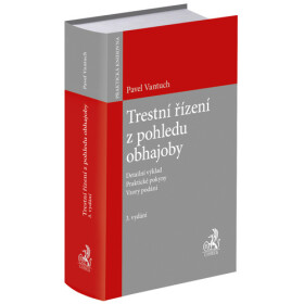 Trestní řízení z pohledu obhajoby - Pavel Vantuch