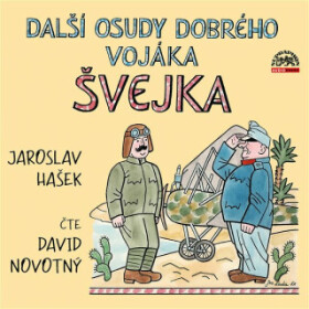 Další osudy dobrého vojáka Švejka - Jaroslav Hašek - audiokniha