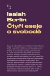 Čtyři eseje o svobodě - Isaiah Berlin