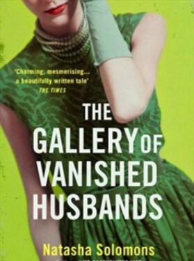 The Gallery of Vanished Husbands - Natasha Solomonsová
