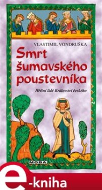 Smrt šumavského poustevníka Vlastimil Vondruška