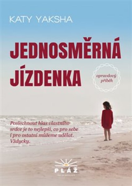 Jednosměrná jízdenka - Katy Yaksha