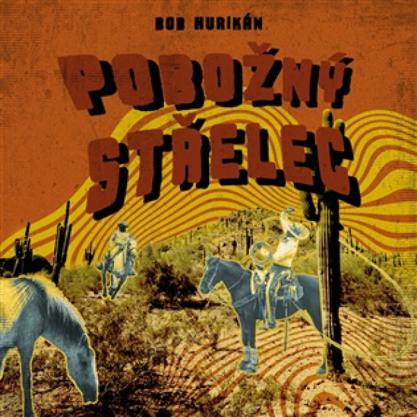 Pobožný střelec (CD) - Bob Hurikán