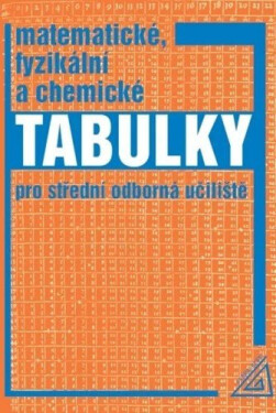 Matematické, fyzikální a chemické tabulky pro SOU - Martin Macháček