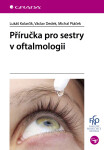 Příručka pro sestry v oftalmologii - Michal Ptáček, Kolarčík Lukáš, Dedek Václav