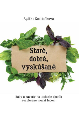 Staré, dobré, vyskúšané - Agátka Sedliačková