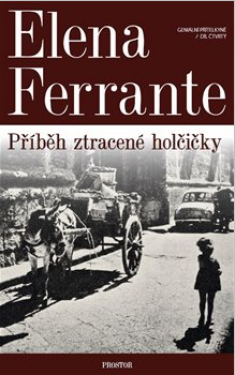 Geniální přítelkyně 4 - Příběh ztracené holčičky, 1. vydání - Elena Ferrante