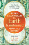 The Earth Transformed: An Untold History Peter Frankopan
