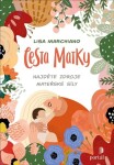 Cesta matky - Najděte zdroje mateřské síly - Lisa Marchiano