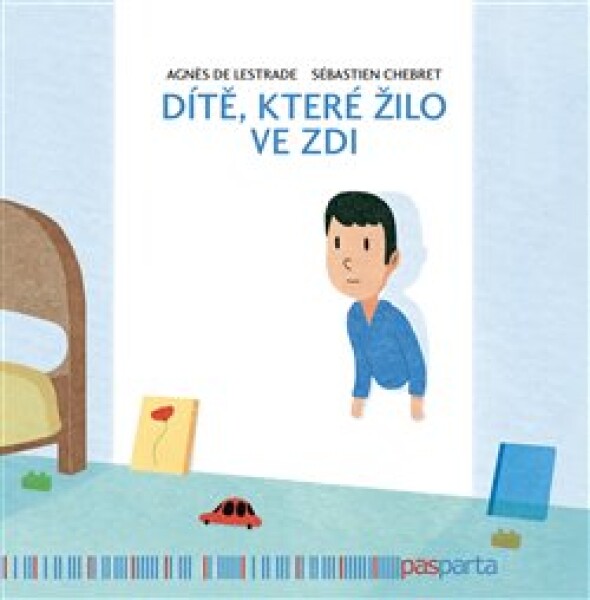 Dítě, které žilo ve zdi Sébastien Chebret