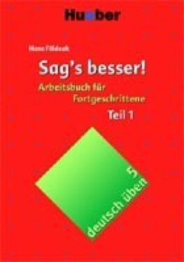 Deutsch üben: Sag´s besser!, Teil 1 - Földeak, Hans