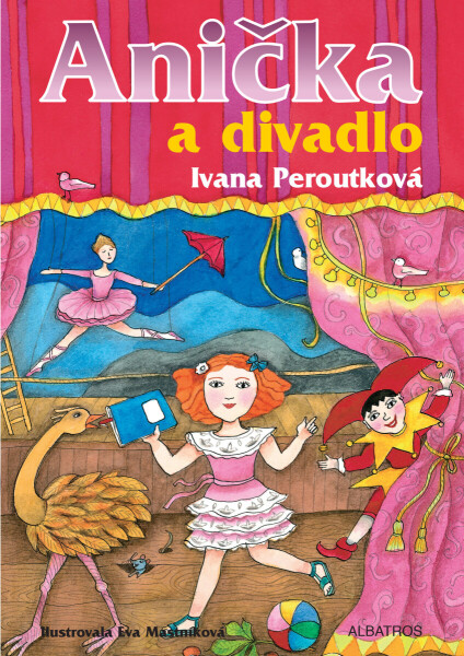 Anička a divadlo - Ivana Peroutková, Eva Mastníková