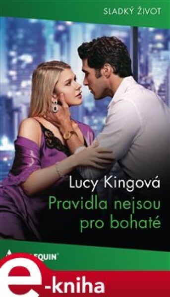 Pravidla nejsou pro bohaté - Lucy Kingová e-kniha