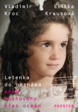 Letenka do neznáma aneb Rozhovory přes oceán - Vladimír Kroc, Eliška Krausová