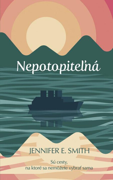 Nepotopiteľná - Jennifer E. Smith