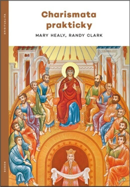 Charismata prakticky - Mary Healyová