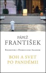 Boh a svet po pandémii - František Pápež