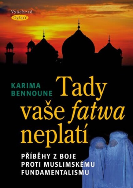 Tady vaše fatwa neplatí Karima Bennoune