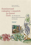 Iluminované rukopisy v muzeích na území Čech - Pavel Brodský