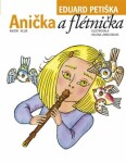 Anička a flétnička, 5. vydání - Eduard Petiška