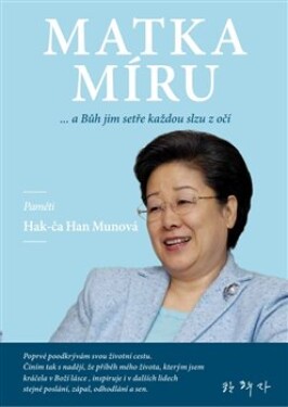 Matka míru Hak-ča Han Munová