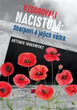Vzdorovali nacistům: Sharpovi jejich válka Artemis Joukowsky