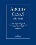 Archiv český XLIII Acta Correctoris cleri civitatis et diocesis Pragensis annis 1407–1410 comparata