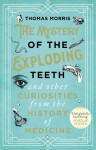 Mystery of the Exploding Teeth