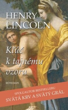 Kľúč k tajnému vzoru - Henry Lincoln