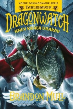 Dragonwatch Hnev kráľa drakov Brandon Mull