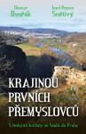 Krajinou prvních Přemyslovců - S českými knížaty ze Stadic do Prahy, 1. vydání - Otomar Dvořák