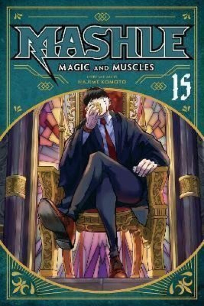 Mashle: Magic and Muscles 15 - Hajime Komoto