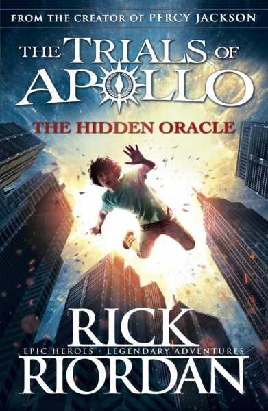 The Hidden Oracle (The Trials of Apollo 1), 1. vydání - Rick Riordan