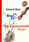 The Chattertooth Eleven Eduard Bass