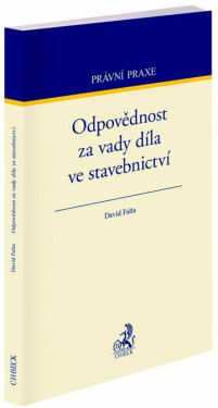Odpovědnost za vady díla ve stavebnictví - David Falta