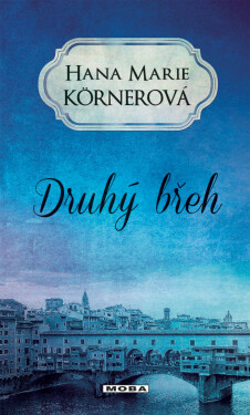 Druhý břeh - Hana Marie Körnerová