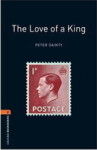 Oxford Bookworms Library 2 Love of a King (New Edition) - Peter Dainty