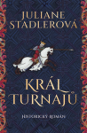 Král turnajů - Juliane Stadlerová - e-kniha