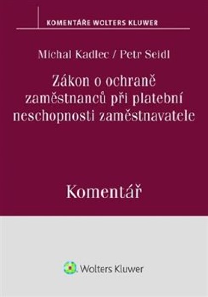 Zákon ochraně zaměstnanců při platební neschopnosti zaměstnavatele Komentář