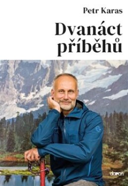 Dvanáct příběhů Petr Karas