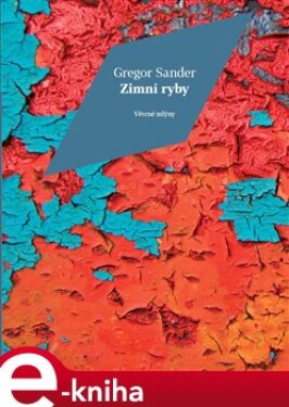 Zimní ryby - Gregor Sander e-kniha